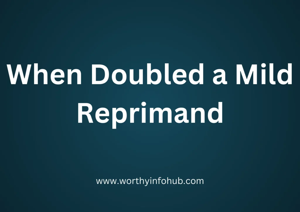 Double a Mild Reprimand