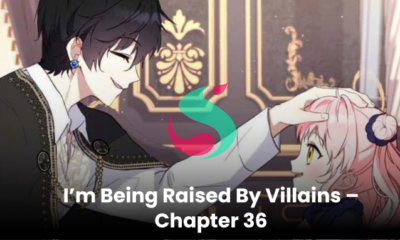 im being raised by villains - chapter 36