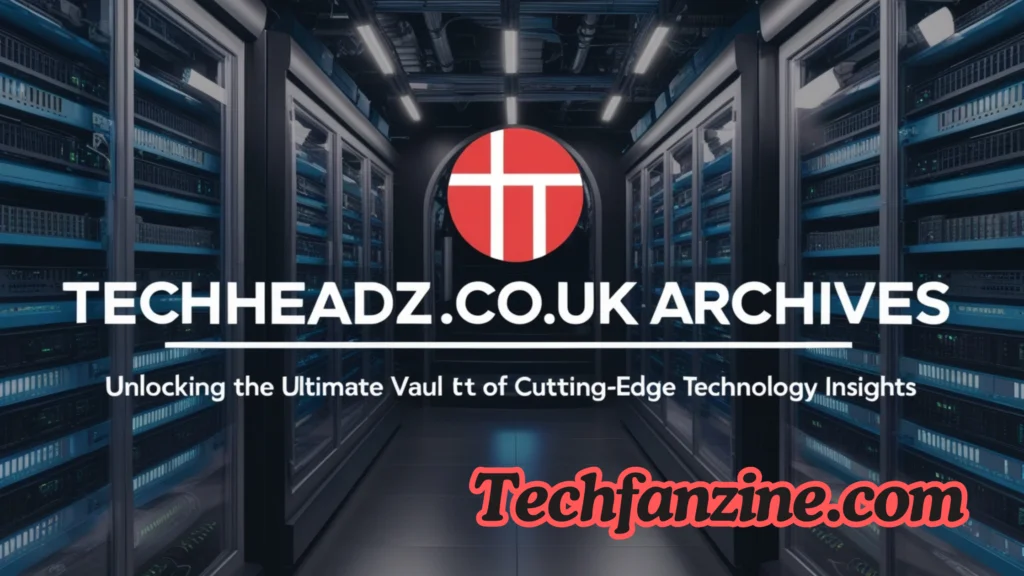 techheadz.co.uk archives