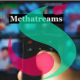 methatreams